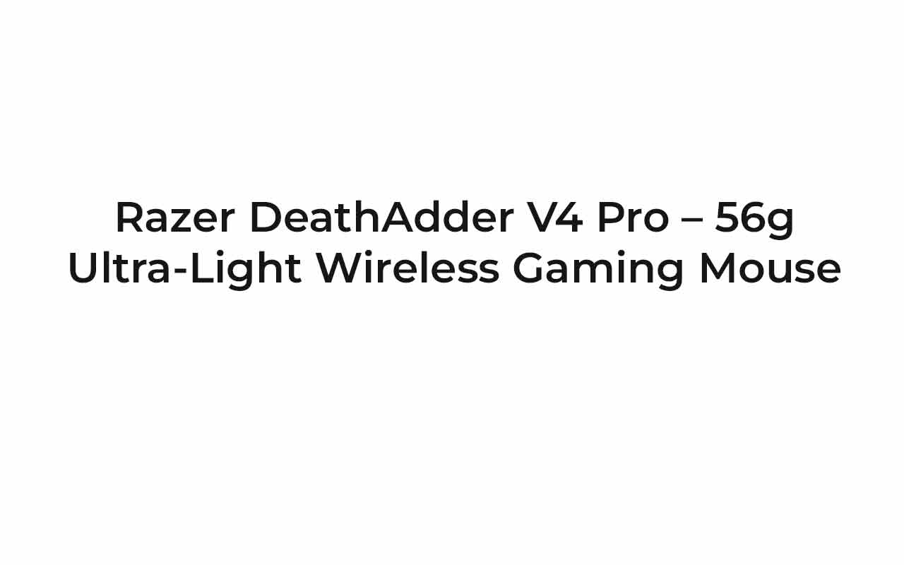 Razer DeathAdder V4 Pro – 56g Ultra-Light Wireless Gaming Mouse